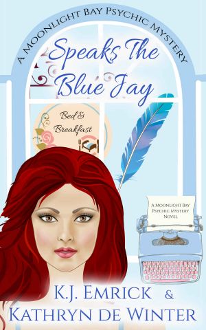 [Moonlight Bay Mystery 08] • Speaks the Blue Jay · A Moonlight Bay Psychic Mystery Book 8